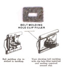 Belt Molding Hole Clip Filler